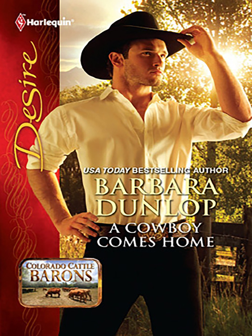 Title details for A Cowboy Comes Home by Barbara Dunlop - Available